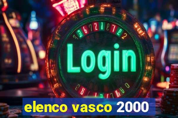 elenco vasco 2000